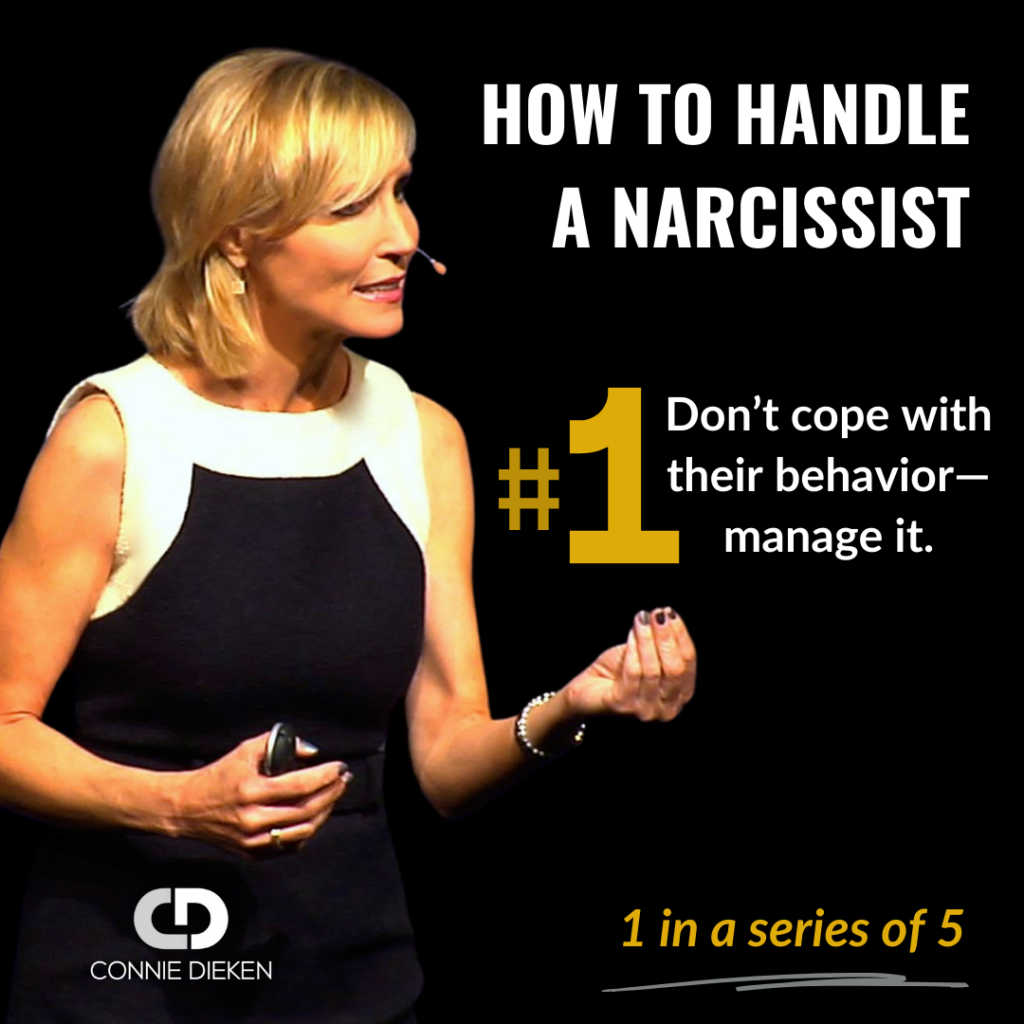 Leading executive coach Connie Dieken shares how to influence a narcissist in part one of this series. 